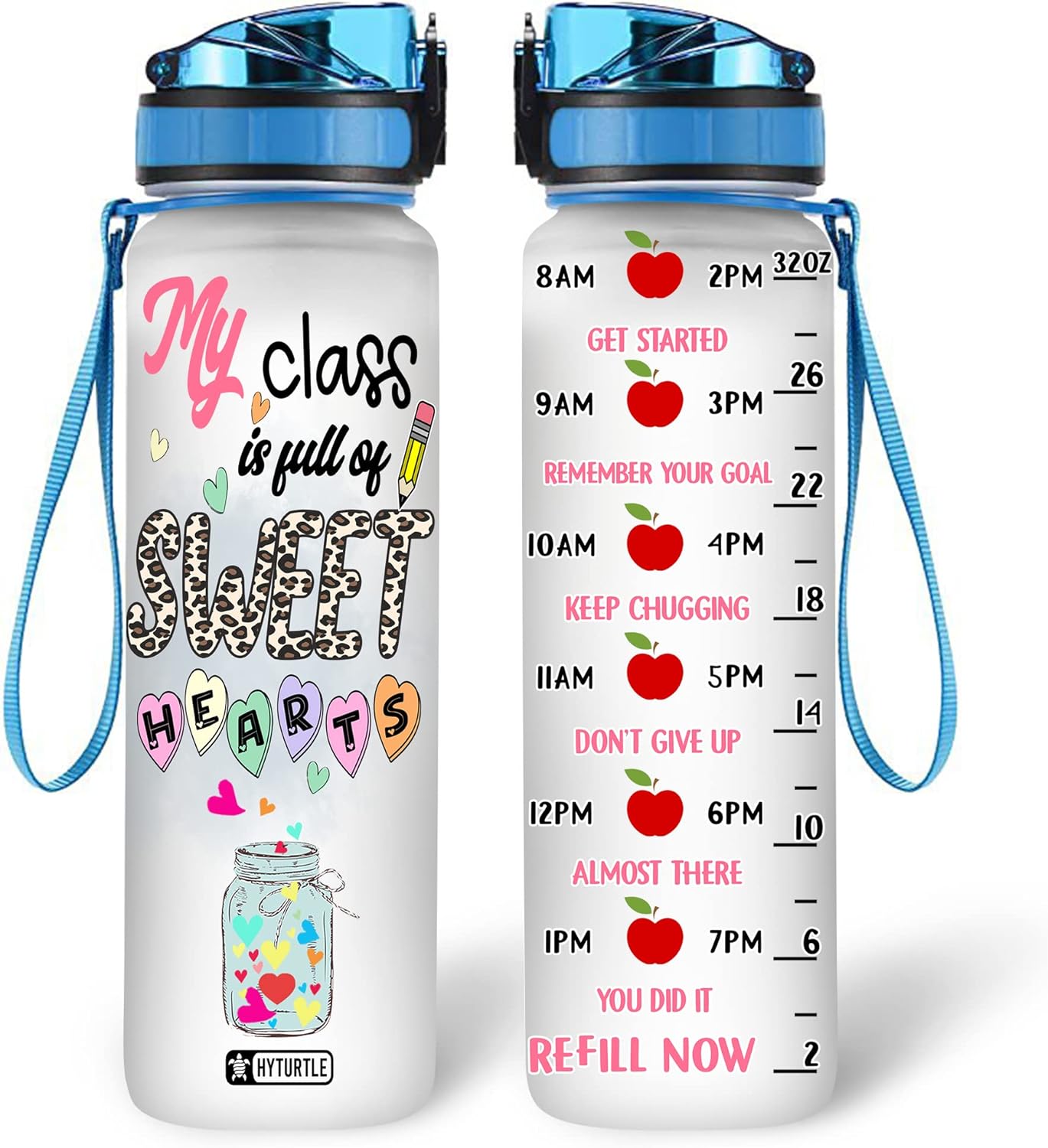 My Class Is Full Of Sweet Heart - Personalized Water Tracker Bottle 32oz