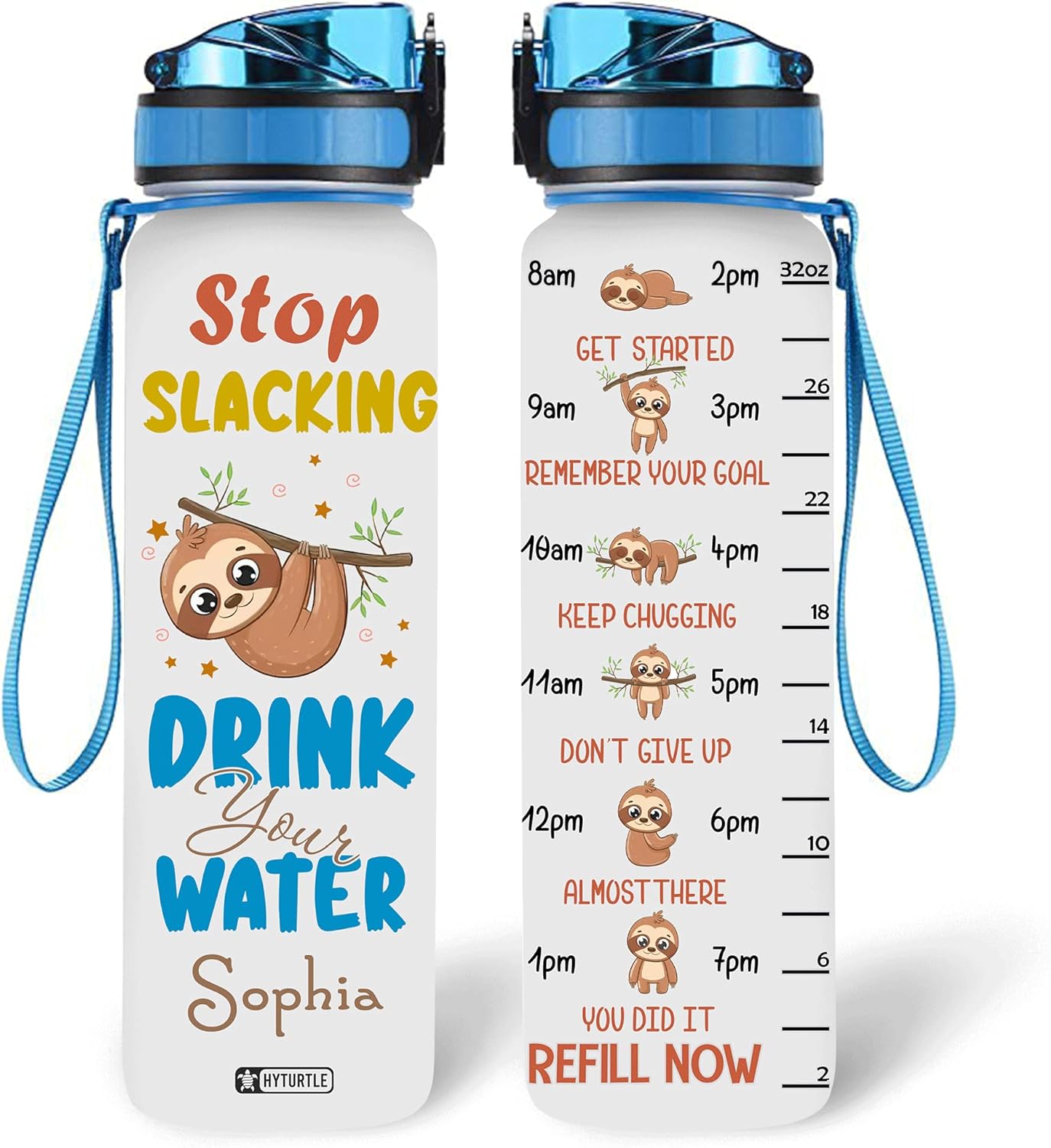 Stop Slacking,Drink Your Water - Personalized Water Tracker Bottle 32oz