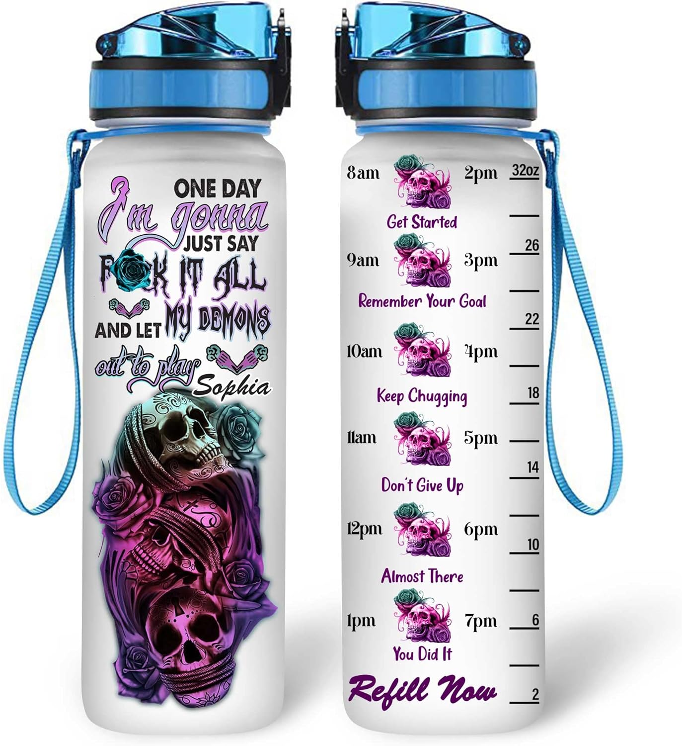 One Day I'm Gonna Just Say - Personalized Water Tracker Bottle 32oz