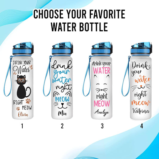 Drink Your Water Right Meow - Personalized Water Tracker Bottle 32oz