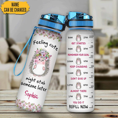 Hedgehog “Feeling Cute Might Stab Someone Later” Water Bottle Tracker 32oz – Personalized Hydration Bottle with Time Marker – Funny Gift for Hedgehog Lovers