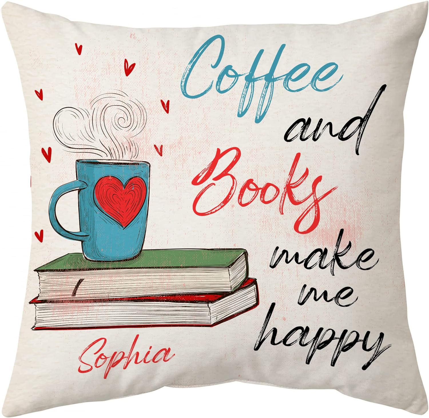 Coffe And Books Make Me Happy - Personalized Pillow (Insert Included)