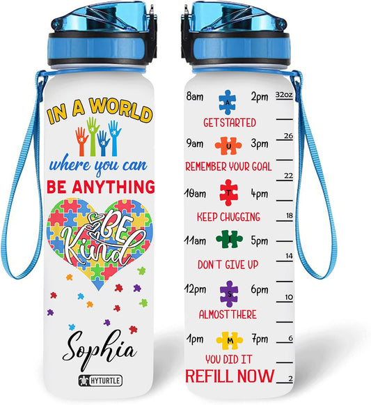 In A World Where You Can Be Anything - Personalized Water Tracker Bottle 32oz