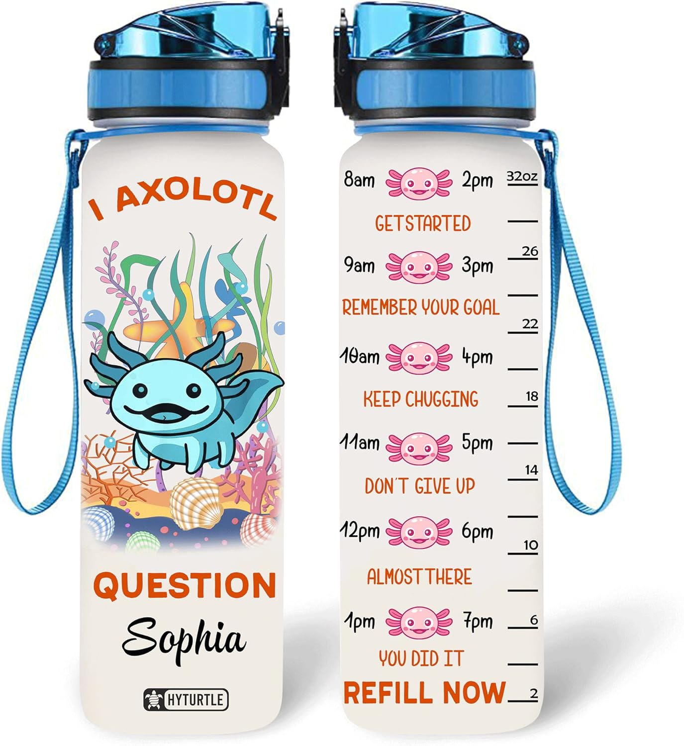 I Axolotl Question - Personalized Water Tracker Bottle 32oz