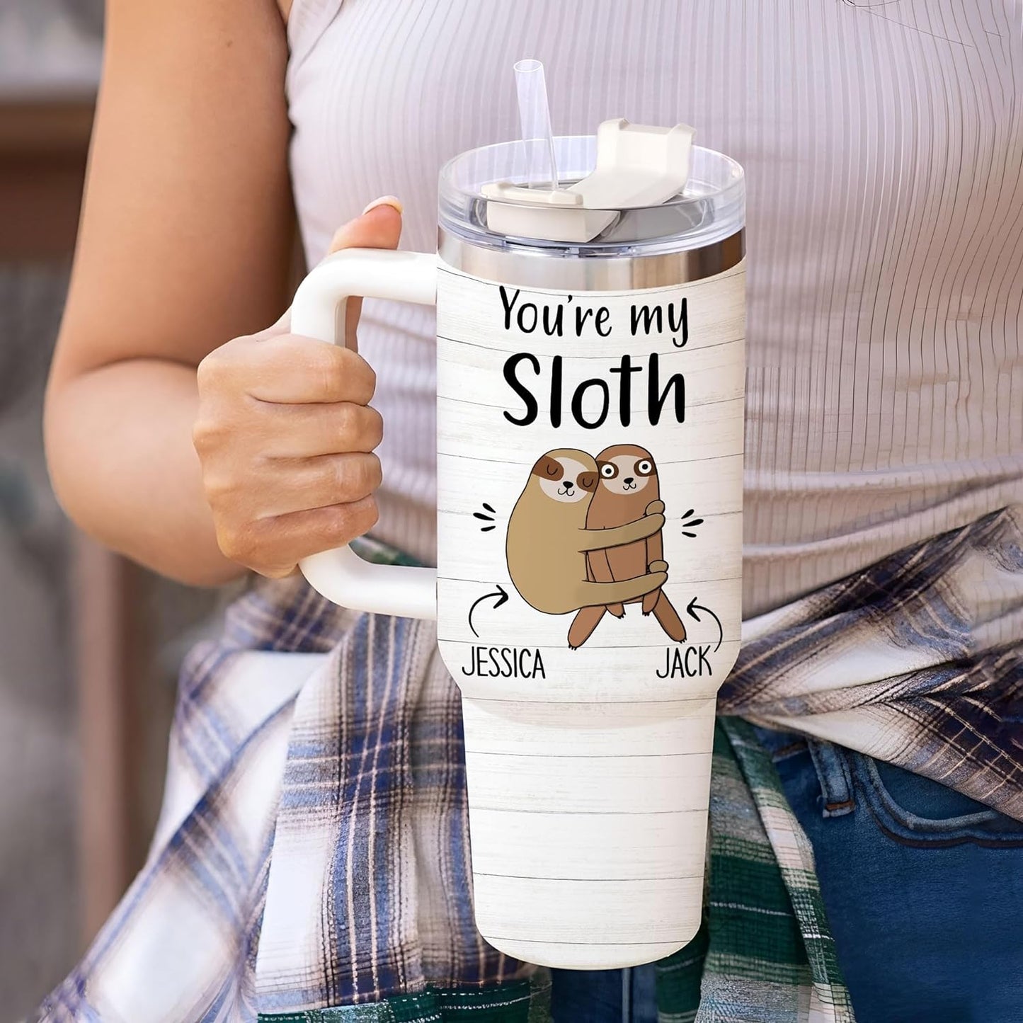 You're my Sloth - Personalized Tumbler 40oz with Straw