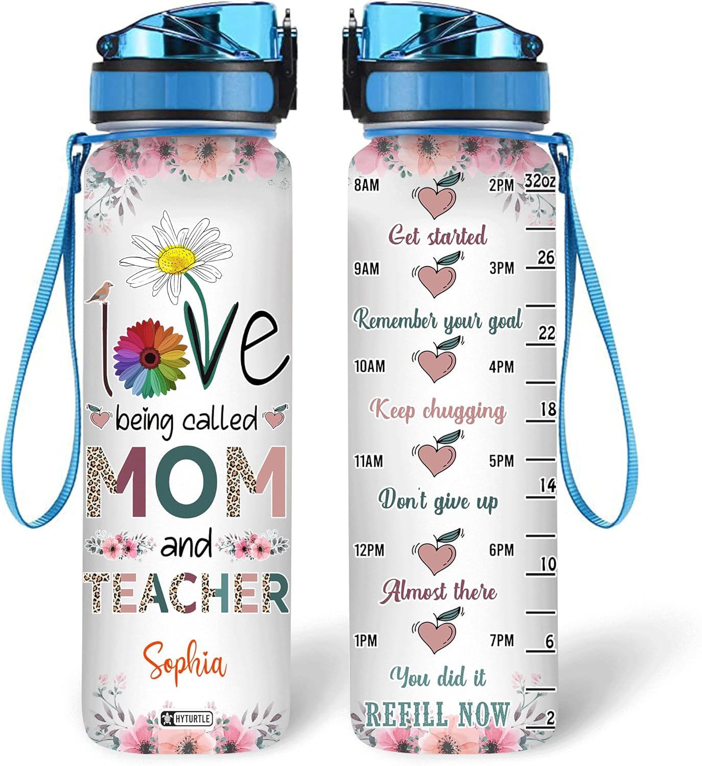 Love Being Called Mom And Teacher - Personalized Water Tracker Bottle 32oz