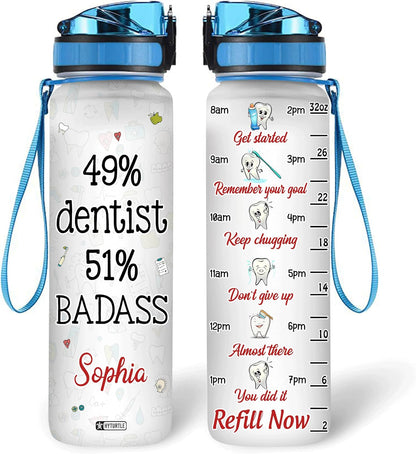 Dentist Theme Bottle - Personalized Water Tracker Bottle 32oz