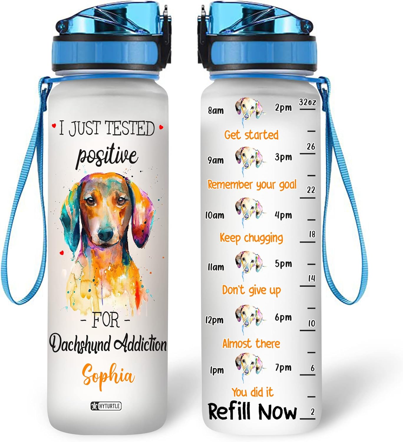 I Just Tested Positive For Dachshund - Personalized Water Tracker Bottle 32oz