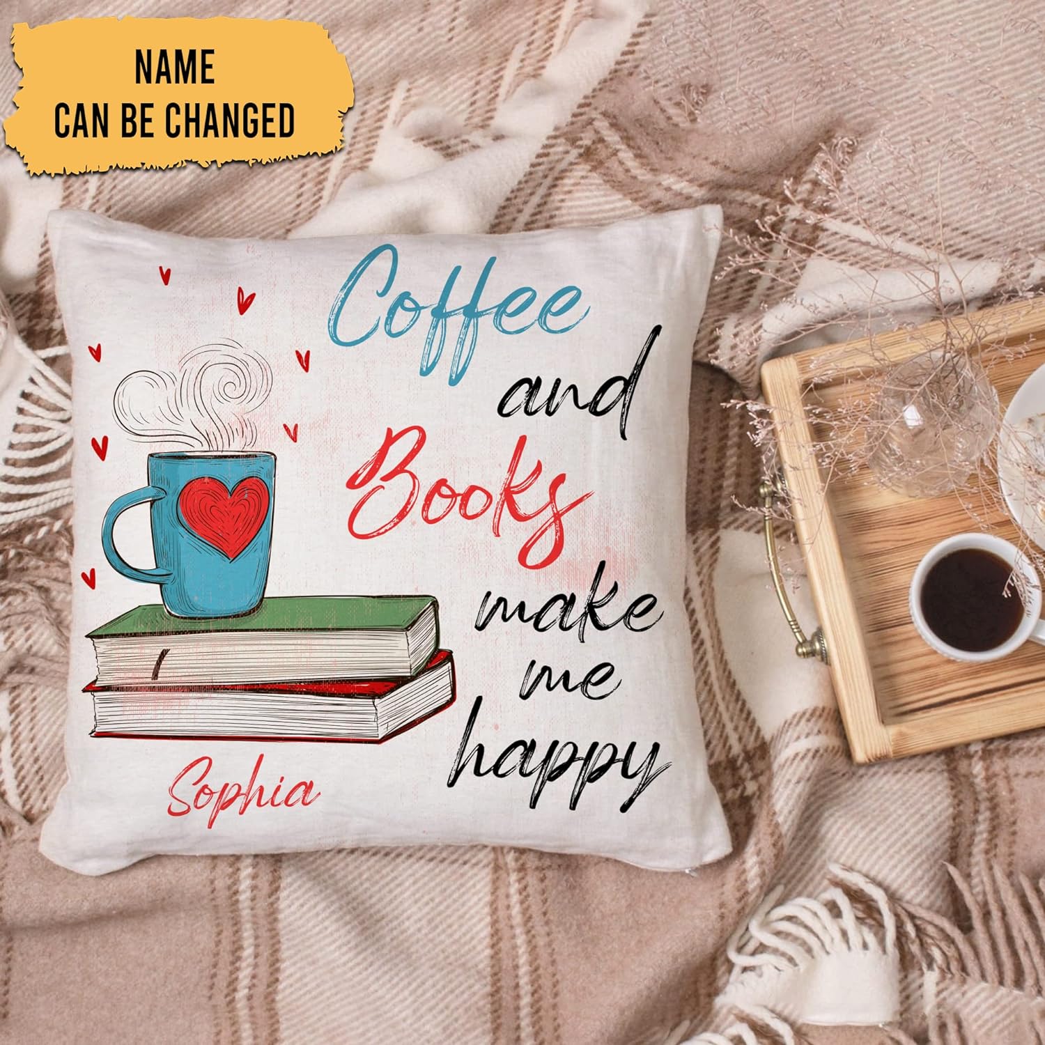 Coffe And Books Make Me Happy - Personalized Pillow (Insert Included)