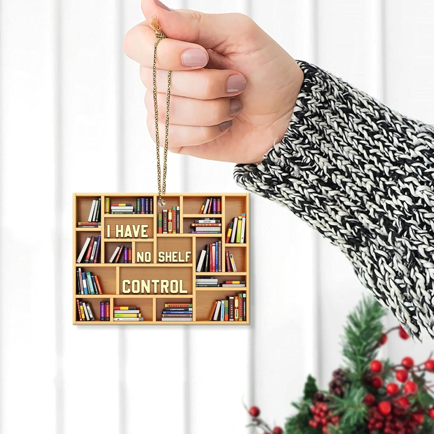 Funny “I Have No Shelf Control” Wood Ornament – Christmas Gift for Bookworm, Librarian, or Teacher