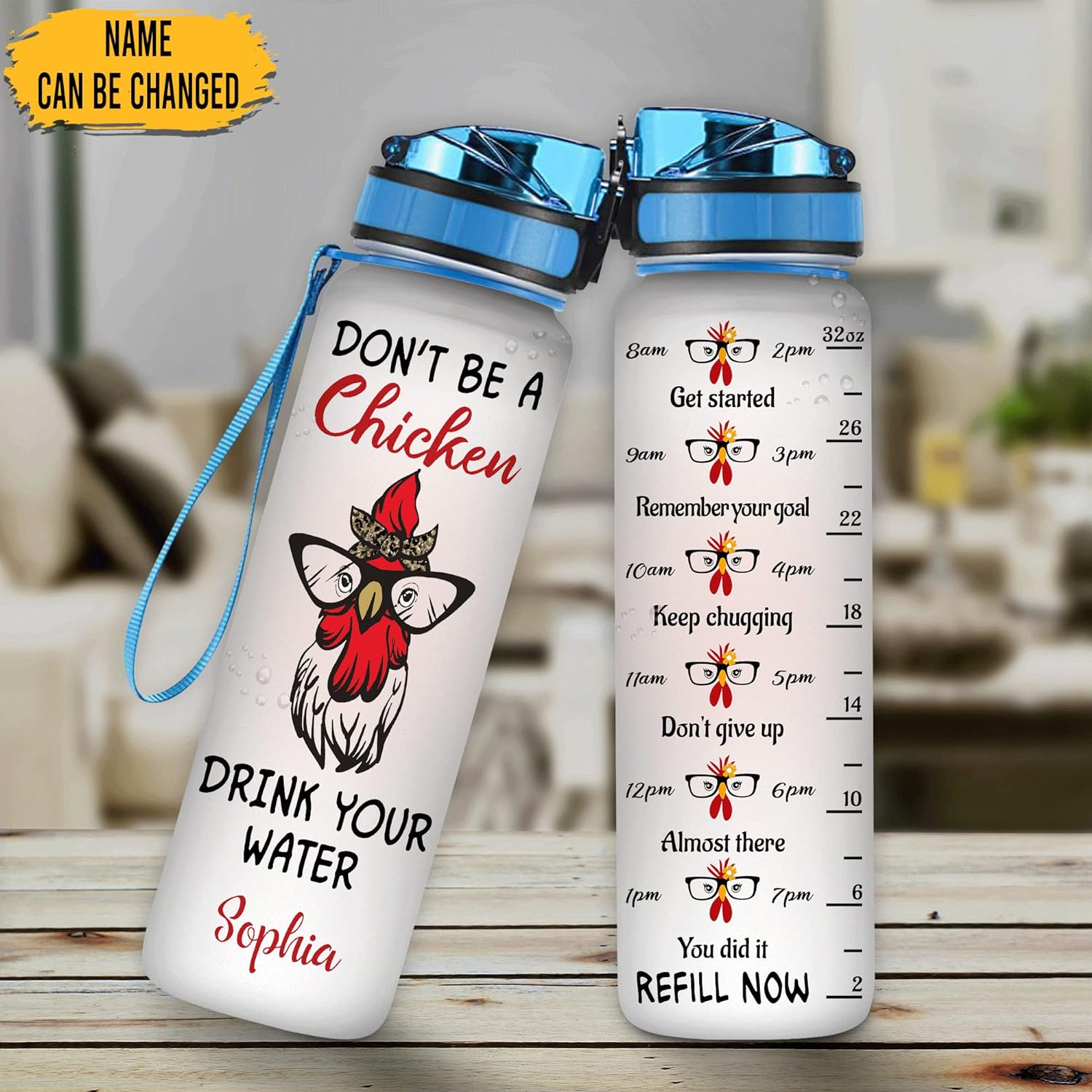 Don't Be A Chicken Drink Your Water - Personalized Water Tracker Bottle 32oz