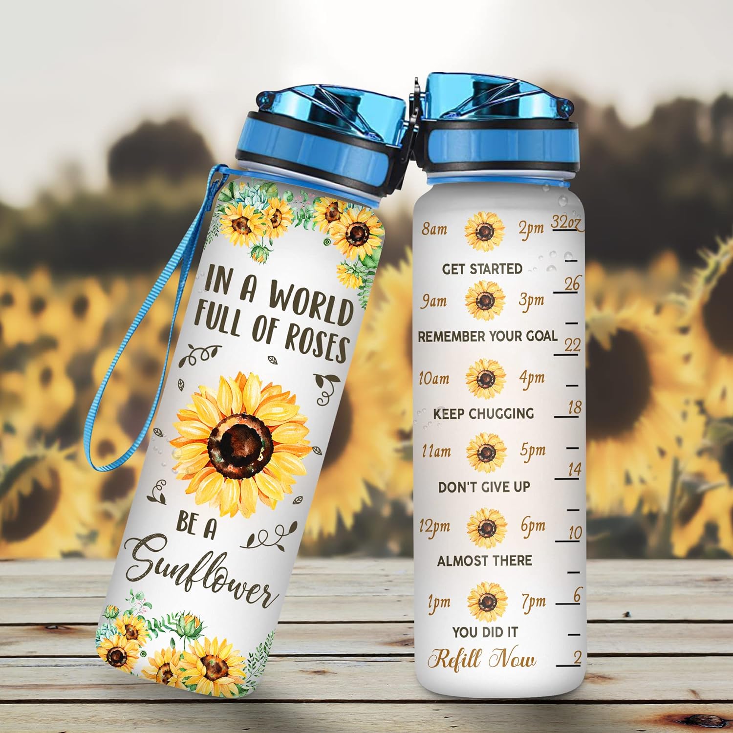 In A World Full Of Roses Be A Sunflower - Water Tracker Bottle 32oz