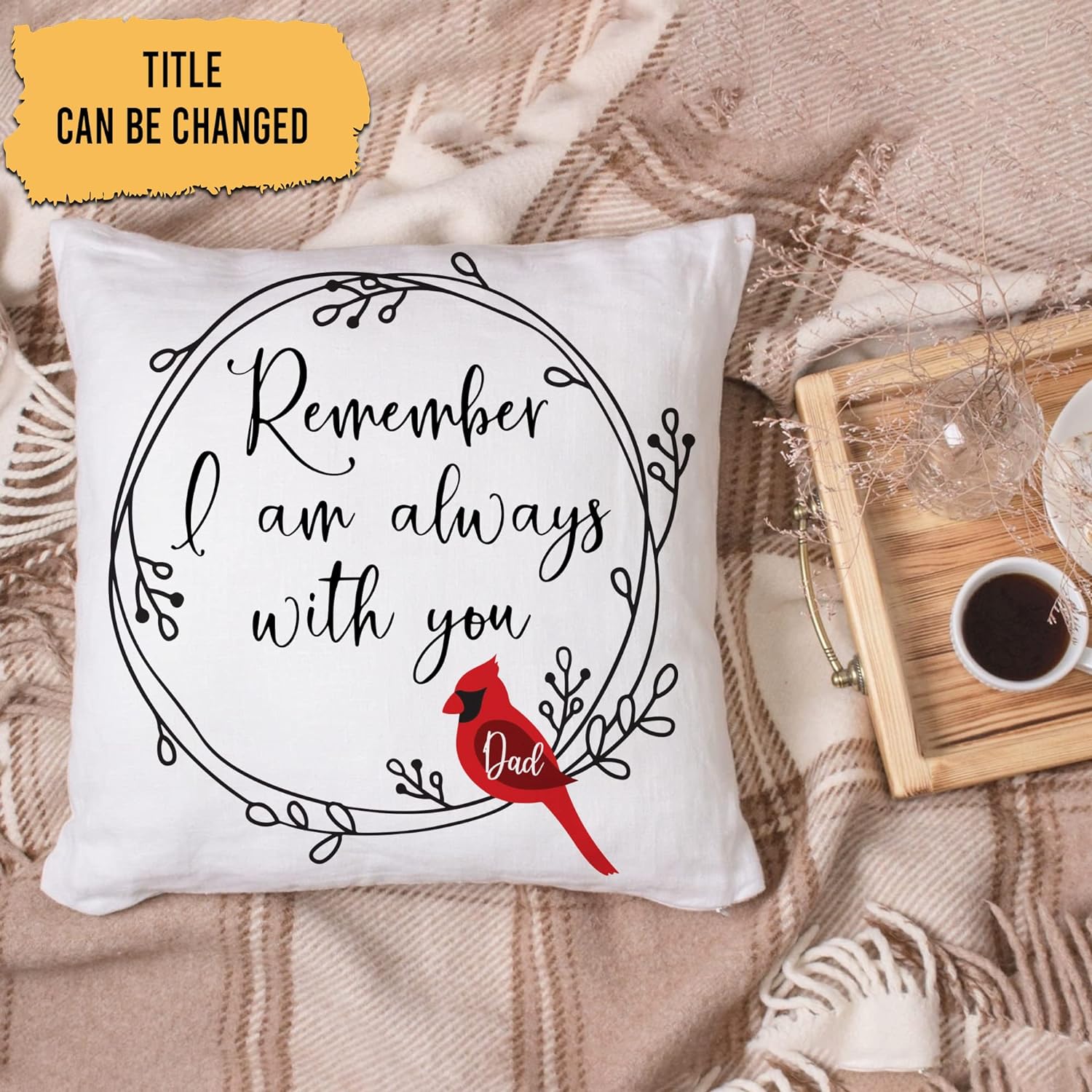 Remember I Am Always With You - Personalized Pillow(Insert Included)