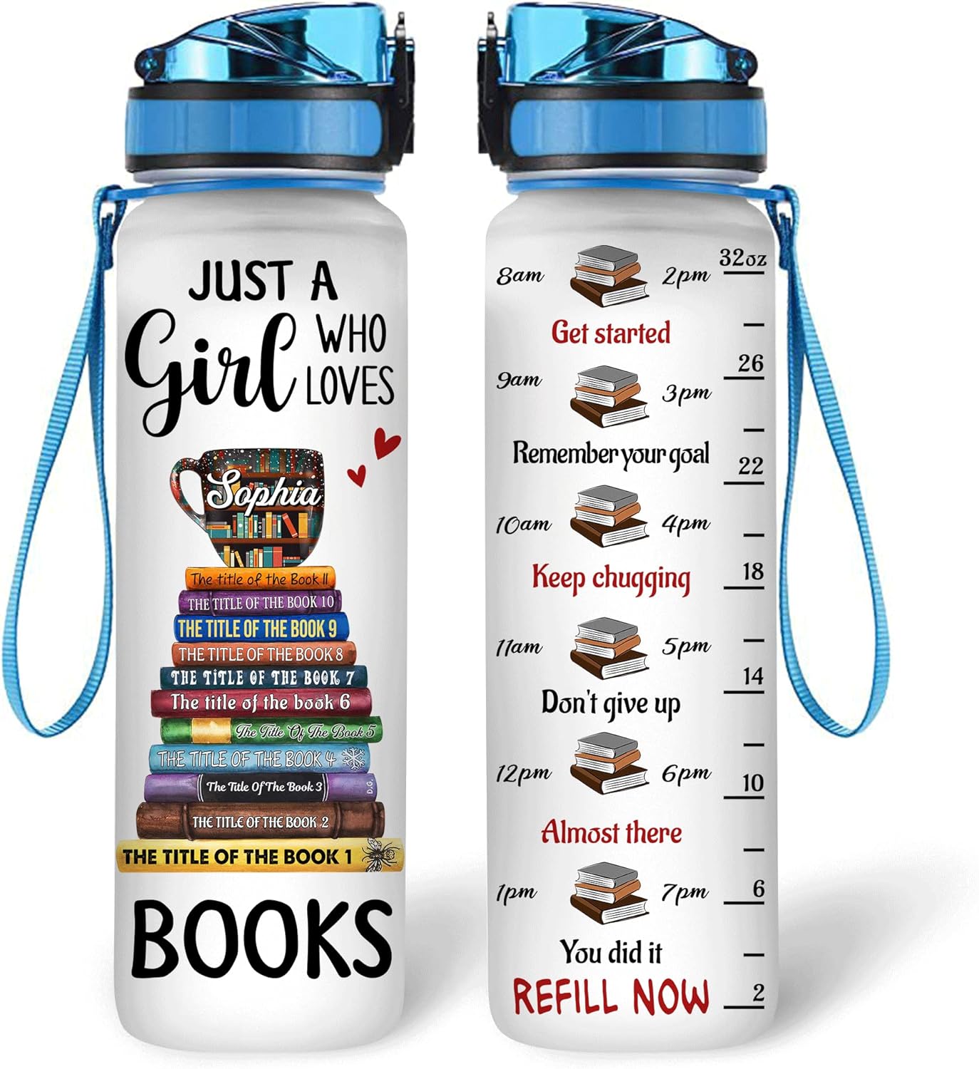 Just A Girl Who Loves Books - Personalized Water Tracker Bottle 32oz