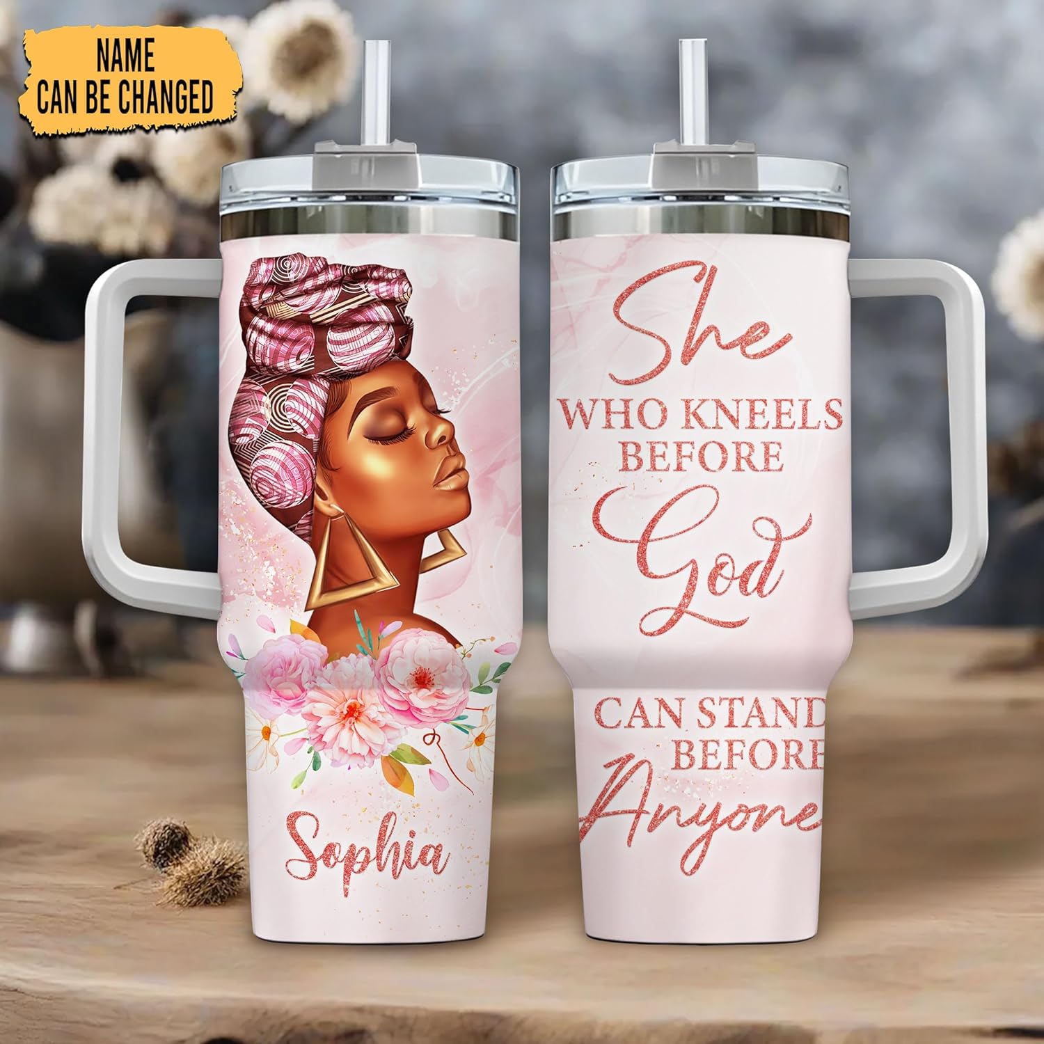 She Who Kneel Before God Can Stand  - Personalized Tumbler 40oz with Straw