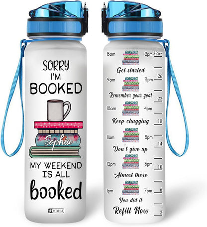 My Weekend Is All Booked - Personalized Water Tracker Bottle 32oz