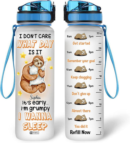 I Don't Care What Day Is It - Personalized Water Tracker Bottle 32oz