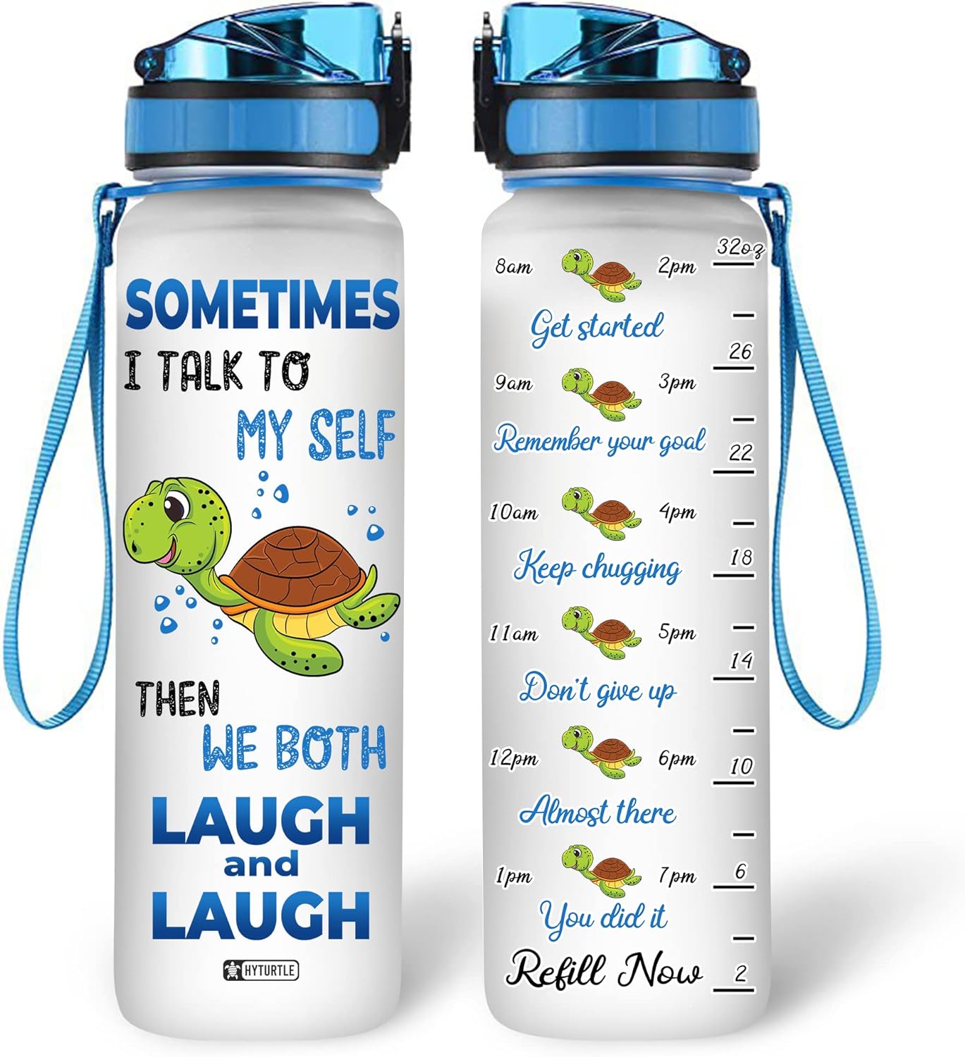 Sometimes I Talk To Myself Then We Both Laugh - Water Tracker Bottle 32oz