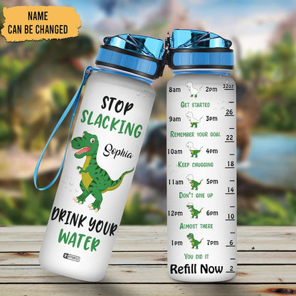 Stop Slacking,Drink Your Water - Personalized Water Tracker Bottle 32oz