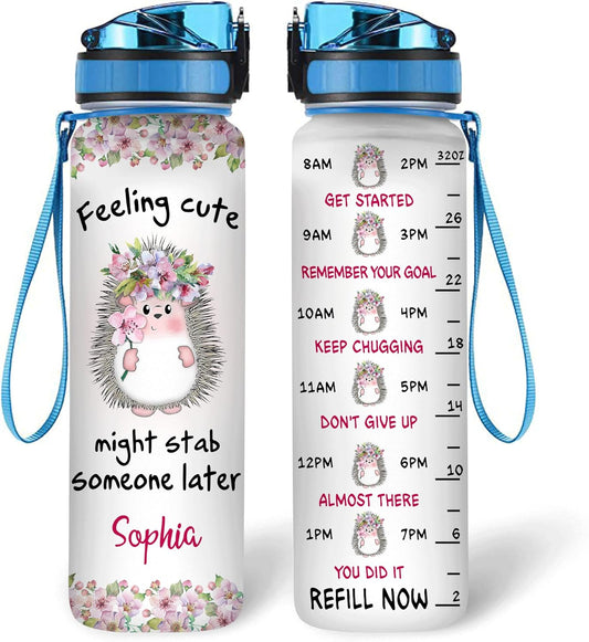 Hedgehog “Feeling Cute Might Stab Someone Later” Water Bottle Tracker 32oz – Personalized Hydration Bottle with Time Marker – Funny Gift for Hedgehog Lovers