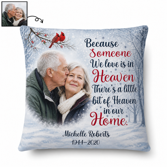 Personalized Memorial Photo Pillow - Because Someone We Love Is In Heaven - Cardinal Sympathy Gift - Image 1