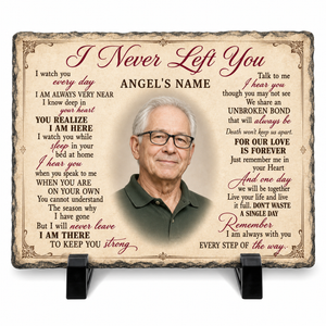 Personalized Memorial Photo Slate – I Never Left You Stone Gift for Loss of Loved One - Image 1