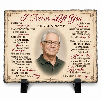 Personalized Memorial Photo Slate – I Never Left You Stone Gift for Loss of Loved One - Image 1 | VNMGSREPR1-6IN-EHIEU_AI_0444 VNMGSREPR1-8IN-EHIEU_AI_0444
