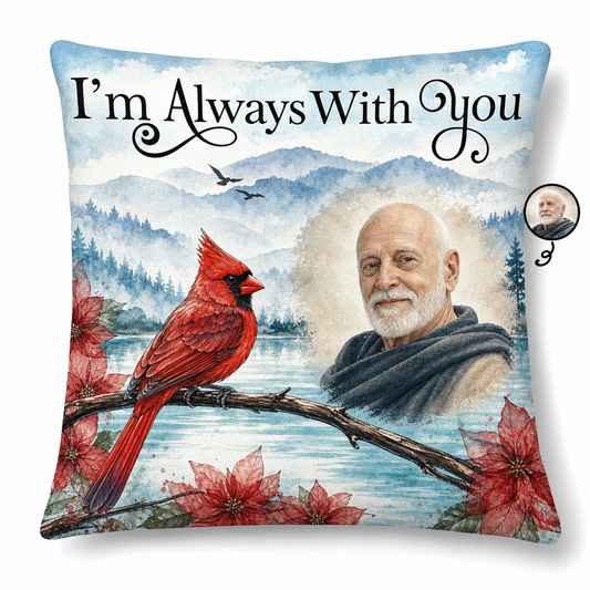 Personalized Memorial Photo Pillow with Cardinal - I'm Always With You Sympathy Keepsake Gift - Image 1