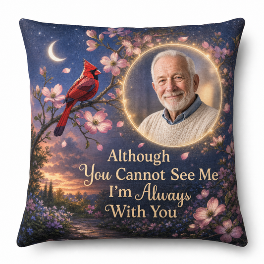 Personalized Photo Memorial Pillow with Cardinal - Although You Cannot See Me Sympathy Gift - Image 1