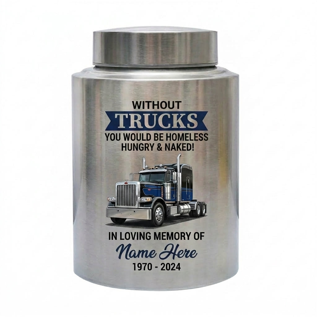 Personalized Semi Truck Driver Angel Wings Without Trucks You Would Be Homeless Stainless Steel Cremation Urns for Human Ashes Dad Husband Memorial Keepsake Urn, Memorial Gift, In Loving Memory - Image 2