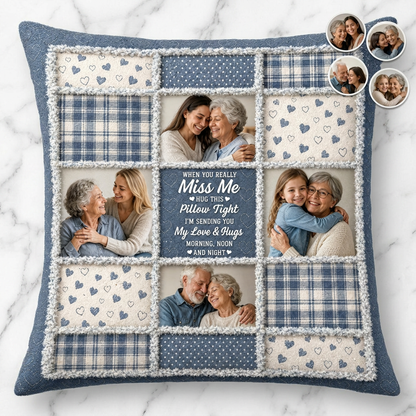 Personalized Photo Hug Pillow When You Really Miss Me Long Distance Family Keepsake Gift - Image 3