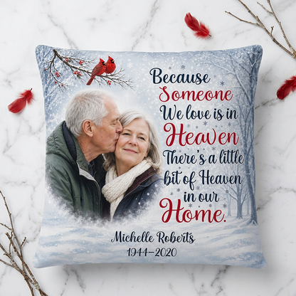 Personalized Memorial Photo Pillow - Because Someone We Love Is In Heaven - Cardinal Sympathy Gift - Image 3