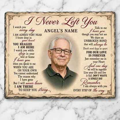 Personalized Memorial Photo Slate – I Never Left You Stone Gift for Loss of Loved One - Image 3 | VNMGSREPR1-6IN-EHIEU_AI_0444 VNMGSREPR1-8IN-EHIEU_AI_0444