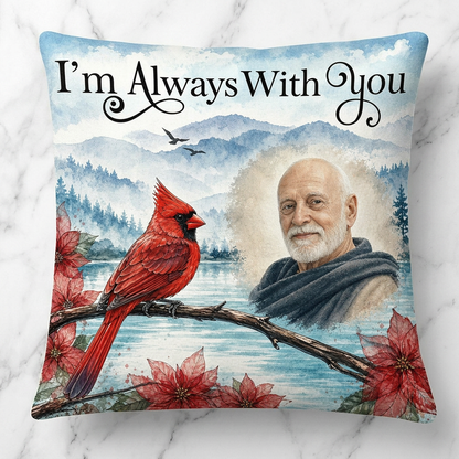 Personalized Memorial Photo Pillow with Cardinal - I'm Always With You Sympathy Keepsake Gift - Image 3