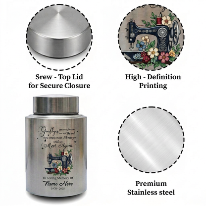 Personalized Sewing Stainless Steel Cremation Urn for Mom Grandma Crafter, Goodbyes Are Not Forever Quote Custom Name Date, Memorial Keepsake Urn, Memorial Gift, In Loving Memory - Image 3