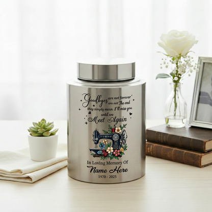 Personalized Sewing Stainless Steel Cremation Urn for Mom Grandma Crafter, Goodbyes Are Not Forever Quote Custom Name Date, Memorial Keepsake Urn, Memorial Gift, In Loving Memory - Image 5