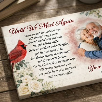 Personalized Memorial Canvas Wall Art With Photo Cardinal Until We Meet Again Sympathy Gift - Image 5