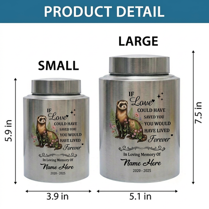 Personalized Botanical Ferret Stainless Steel Pet Urn For Animal Ashes Sympathy Bereavement Display Small Large Sizes Loss Of Pet Memorial Keepsake Urn, Memorial Gift, In Loving Memory - Image 6
