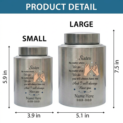 Personalized Sister Pinky Promise Interlocking Hands Stainless Steel Memorial Cremation Urn for Bestie Sister-In-Law Loss, 2 Sizes, Memorial Keepsake Urn, Memorial Gift, In Loving Memory - Image 6