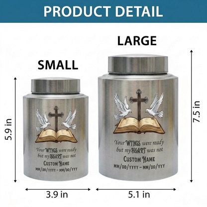 Personalized Christian Doves Jesus Cross Stainless Steel Urn, Your Wings Were Ready But My Heart Was Not for Mom Sister Adult Women Ashes, Memorial Keepsake Urn, Memorial Gift, In Loving Memory - Image 6