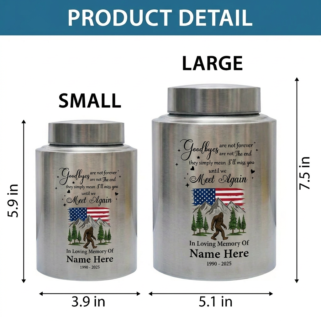 Personalized Bigfoot Sasquatch Stainless Steel Urn for Adult Human Ashes, Goodbyes Are Not Forever Quote Sympathy Bereavement Small Large Memorial Keepsake Urn, Memorial Gift, In Loving Memory - Image 6