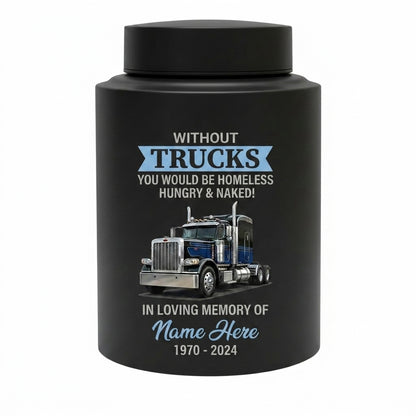 Personalized Semi Truck Driver Angel Wings Without Trucks You Would Be Homeless Stainless Steel Cremation Urns for Human Ashes Dad Husband Memorial Keepsake Urn, Memorial Gift, In Loving Memory - Image 11