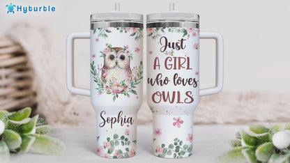 Just A Girl Who Loves Owl - Personalized Tumbler 40oz with Straw