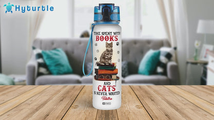 Time Spent With Books And Cats Is Never Wasted - Personalized Water Tracker Bottle 32oz