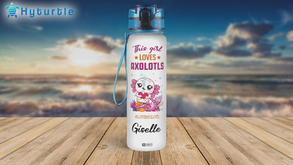This Girl Loves Axolotls - Personalized Water Tracker Bottle 32oz